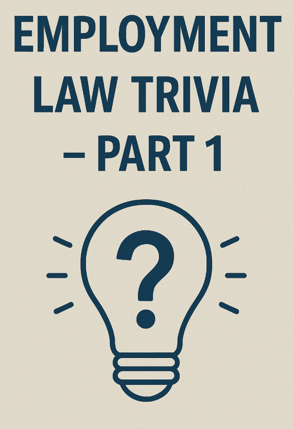 Employment Law Trivia - Part 1